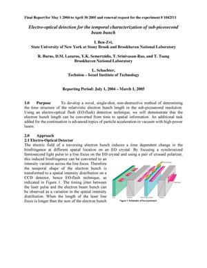 Final Report for May 1 2004 to April 30 2005 and renewal request for the experiment # 1042511 Electro-optical detection for the temporal characterization of sub-picosecond beam bunch