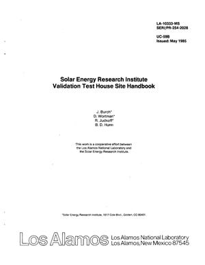 Solar Energy Research Institute Validation Test House Site Handbook