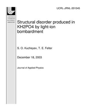Structural disorder produced in KH2PO4 by light-ion bombardment