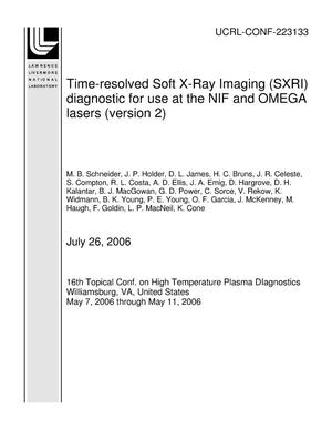 Time-resolved Soft X-Ray Imaging (SXRI) diagnostic for use at the NIF and OMEGA lasers (version 2)