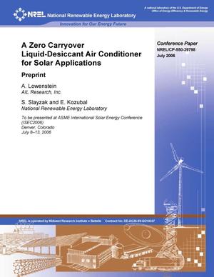 Zero Carryover Liquid-Desiccant Air Conditioner for Solar Applications: Preprint