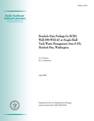 Borehole Data Package for RCRA Well 299-W22-47 at Single-Shell Tank Waste Management Area S-SX, Hanford Site, Washington