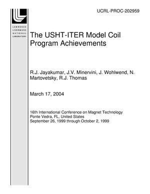The USHT-ITER Model Coil Program Achievements