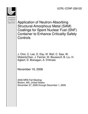 Application of Neutron-Absorbing Structural-Amorphous Metal (SAM) Coatings for Spent Nuclear Fuel (SNF) Container to Enhance Criticality Safety Controls