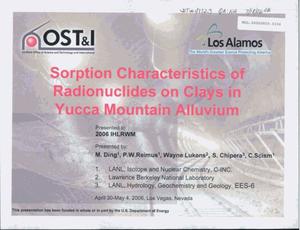 Sorption Characteristics of Radionuclides on Clays in Yucca Mountain Alluvium