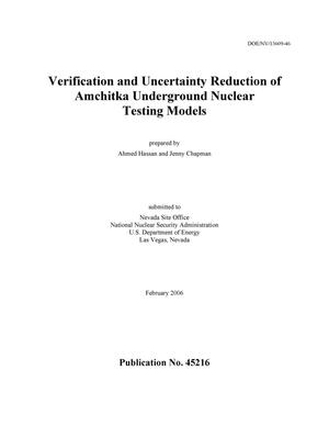Verification and Uncertainty Reduction of Amchitka Underground Nuclear Testing Models