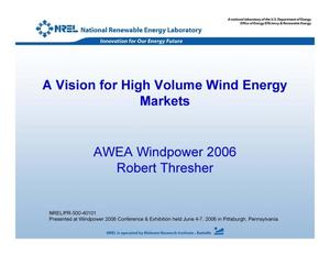 Vision for High Volume Wind Energy Markets