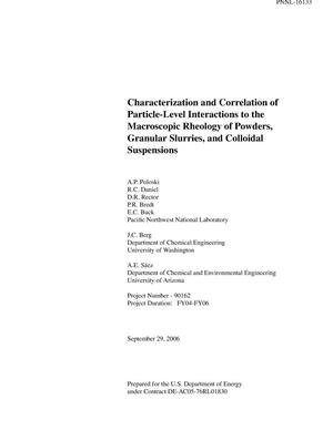 Characterization and Correlation of Particle-Level Interactions to the Macroscopic Rheology of Powders, Granular Slurries, and Colloidal Suspensions