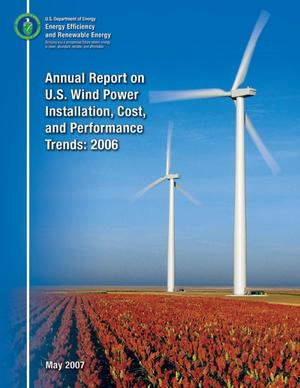 Annual Report on U.S. Wind Power Installation, Cost, and Performance Trends: 2006