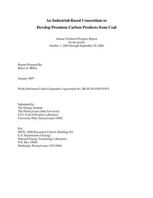 An Industrial-Based Consortium to Develop Premium Carbon Products from Coal, Annual Progress Report, October 1, 2005 through September 30, 2006