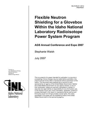 FLEXIBLE NEUTRON SHIELDING FOR A GLOVEBOX WITHIN THE IDAHO NATIONAL LABORATORY RADIOISOTOPE POWER SYSTEM PROGRAM