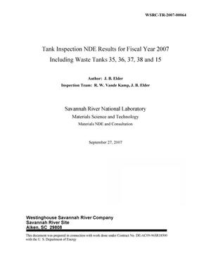 TANK INSPECTION NDE RESULTS FOR FISCAL YEAR 2007INCLUDING WASTE TANKS 35, 36, 37, 38 AND 15