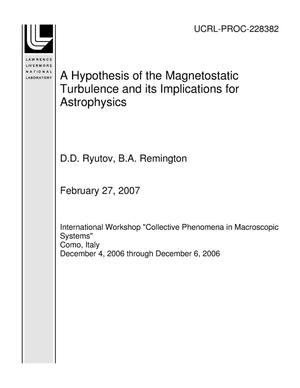 A Hypothesis of the Magnetostatic Turbulence and its Implications for Astrophysics