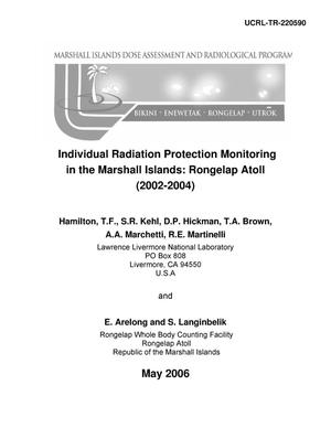 Individual Radiation Protection Monitoring in the Marshall Islands: Rongelap Atoll (2002-2004)