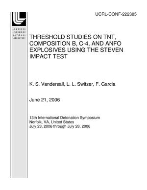 THRESHOLD STUDIES ON TNT, COMPOSITION B, C-4, AND ANFO EXPLOSIVES USING THE STEVEN IMPACT TEST