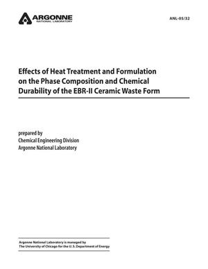 Effects of Heat Treatment and Formulation on the Phase Composition and Chemical Durability of the EBR-Ll Ceramic Waste Form.