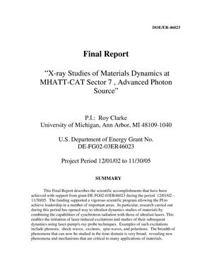 Final Report: X-ray Studies of Materials Dynamics at MHATT-CAT Sector 7, Advanced Photon Source