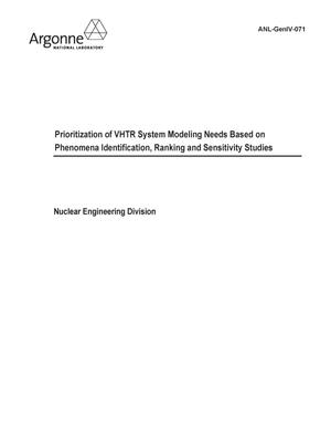 Prioritization of VHTR system modeling needs based on phenomena identification, ranking and sensitivity studies.