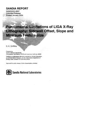 Fundamental limitations of LIGA x-ray lithography : sidewall offset, slope and minimum feature size.