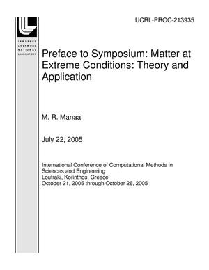 Preface to Symposium: Matter at Extreme Conditions: Theory and Application