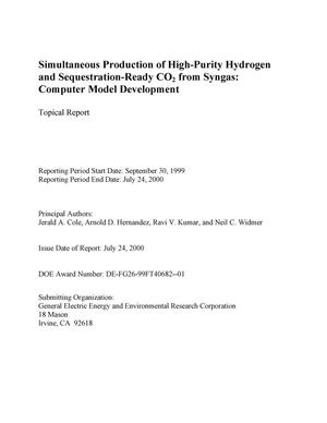 Simultaneous Production of High-Purity Hydrogen and Sequestration-Ready CO2 from Syngas: Computer Model Development