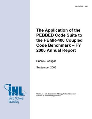 The Application of the PEBBED Code Suite to the PBMR-400 Coupled Code Benchmark - FY 2006 Annual Report