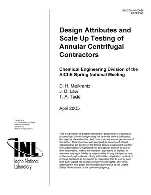 Design Attributes and Scale Up Testing of Annular Centrifugal Contactors