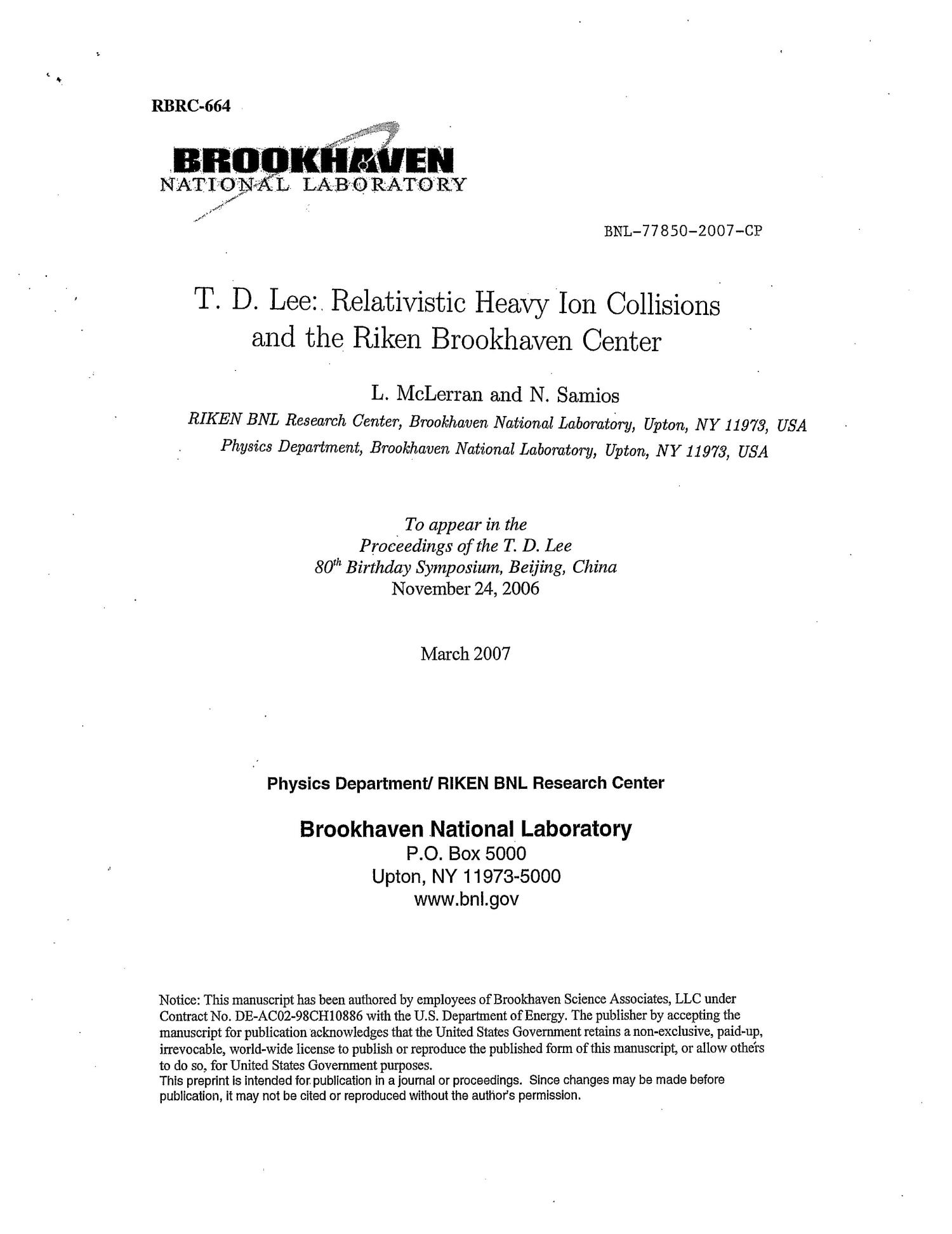 T. D. Lee: Relativistic Heavy Ion Collisions and the Riken Brookhaven Center.
                                                
                                                    [Sequence #]: 1 of 22
                                                