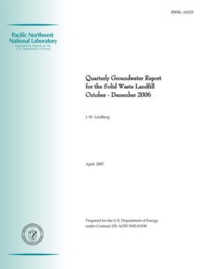 Quarterly Groundwater Report for the Solid Waste Landfill October - December 2006