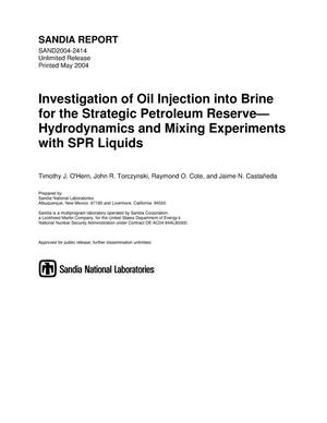 Investigation of oil injection into brine for the Strategic Petroleum Reserve : hydrodynamics and mixing experiments with SPR liquids.