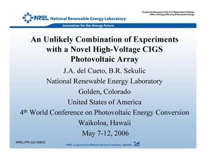 Unlikely Combination of Experiments with a Novel High-Voltage CIGS Photovoltaic Array