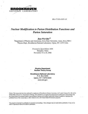 NUCLEAR MODIFICATION TO PARTON DISTRIBUTION FUNCTIONS AND PARTON SATURATION.