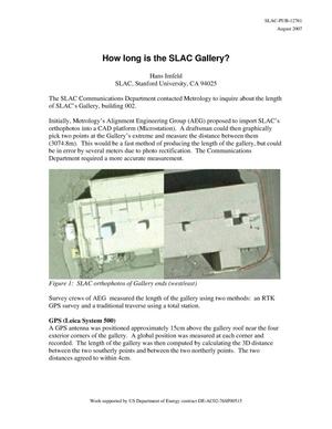 How Long is the SLAC Gallery?