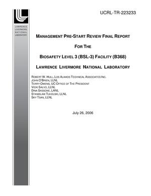 Management Pre-Start Review Final Report for the Biosafety Level 3 (BSL-3) Facility (B368) Lawrence Livermore National Laboratory