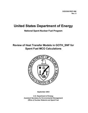 Review of Heat Transfer Models in GOTH_SNF for Spent Fuel MCO Calculations