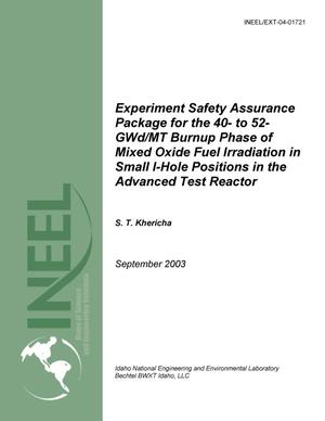 Experiment Safety Assurance Package for the 40- to 52-GWd/MT Burnup Phase of Mixed Oxide Fuel Irradiation in Small I-hole Positions in the Advanced Test Reactor