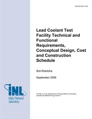 Lead Coolant Test Facility Technical and Functional Requirements, Conceptual Design, Cost and Construction Schedule