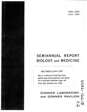Semiannual Report for Biology and Medicine