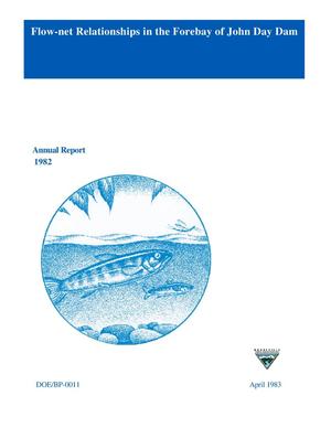 Flow-Net Relationships in the Forebay of John Day Dam, 1982 Annual Report.