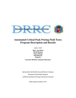Automated Critical Peak Pricing Field Tests: Program Descriptionand Results