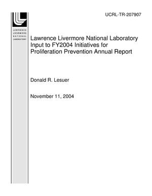 Lawrence Livermore National Laboratory Input to FY2004 Initiatives for Proliferation Prevention Annual Report