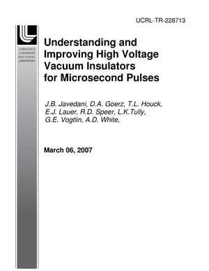 Understanding and Improving High Voltage Vacuum Insulators for Microsecond Pulses