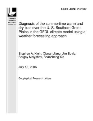Diagnosis of the summertime warm and dry bias over the U. S. Southern Great Plains in the GFDL climate model using a weather forecasting approach