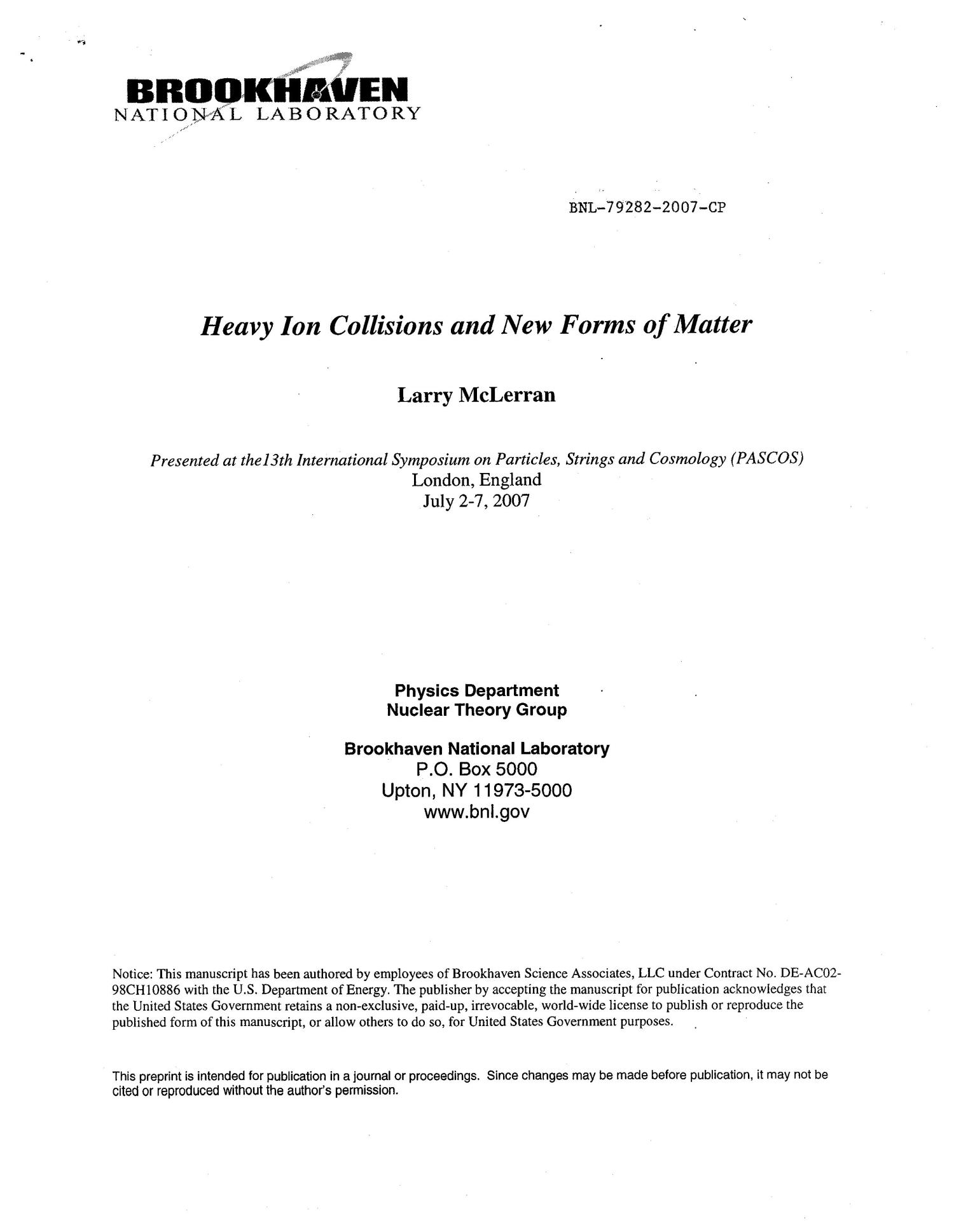 HEAVY ION COLLISIONS AND NEW FORMS OF MATTER
                                                
                                                    [Sequence #]: 1 of 9
                                                