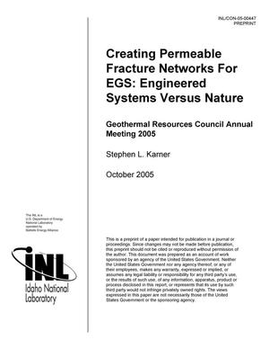Creating permeable fracture networks for EGS: Engineered systems versus nature