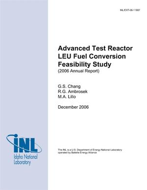 Advanced Test Reactor LEU Fuel Conversion Feasibility Study (2006 Annual Report)