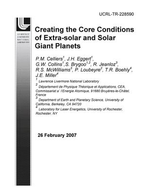 Creating the Core Conditions of Extra-solar and Solar Giant Planets
