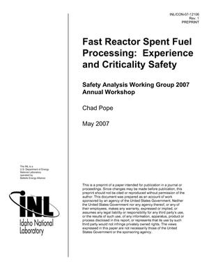 Fast Reactor Spent Fuel Processing: Experience and Criticality Safety