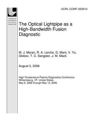 The Optical Lightpipe as a High-Bandwidth Fusion Diagnostic