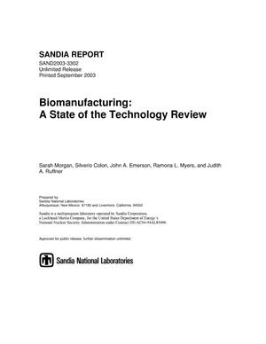 Biomanufacturing : a state of the technology review.